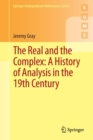 The Real and the Complex: A History of Analysis in the 19th Century - Book