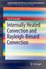 Internally Heated Convection and Rayleigh-Benard Convection - Book