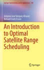 An Introduction to Optimal Satellite Range Scheduling - Book