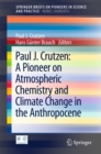 Paul J. Crutzen: A Pioneer on Atmospheric Chemistry and Climate Change in the Anthropocene - eBook