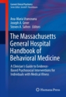 The Massachusetts General Hospital Handbook of Behavioral Medicine : A Clinician's Guide to Evidence-based Psychosocial Interventions for Individuals with Medical Illness - eBook