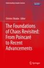 The Foundations of Chaos Revisited: From Poincare to Recent Advancements - eBook