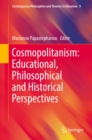 Cosmopolitanism: Educational, Philosophical and Historical Perspectives - eBook