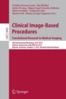 Clinical Image-Based Procedures. Translational Research in Medical Imaging : 4th International Workshop, CLIP 2015, Held in Conjunction with MICCAI 2015, Munich, Germany, October 5, 2015. Revised Sele - Book