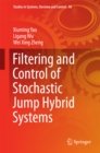 Filtering and Control of Stochastic Jump Hybrid Systems - eBook