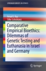 Comparative Empirical Bioethics: Dilemmas of Genetic Testing and Euthanasia in Israel and Germany - eBook