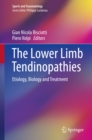 The Lower Limb Tendinopathies : Etiology, Biology and Treatment - eBook