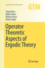 Operator Theoretic Aspects of Ergodic Theory - Book