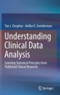 Understanding Clinical Data Analysis : Learning Statistical Principles from Published Clinical Research - Book