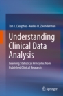Understanding Clinical Data Analysis : Learning Statistical Principles from Published Clinical Research - eBook