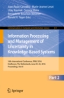 Information Processing and Management of Uncertainty in Knowledge-Based Systems : 16th International Conference, IPMU 2016, Eindhoven, The Netherlands, June 20 - 24, 2016, Proceedings, Part II - eBook