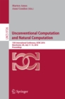 Unconventional Computation and Natural Computation : 15th International Conference, UCNC 2016, Manchester, UK, July 11-15, 2016, Proceedings - eBook