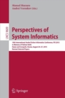Perspectives of System Informatics : 10th International Andrei Ershov Informatics Conference, PSI 2015, in Memory of Helmut Veith, Kazan and Innopolis, Russia, August 24-27, 2015, Revised Selected Pap - Book