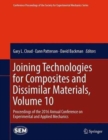 Joining Technologies for Composites and Dissimilar Materials, Volume 10 : Proceedings of the 2016 Annual Conference on Experimental and Applied Mechanics - Book