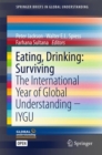Eating, Drinking: Surviving : The International Year of Global Understanding - IYGU - eBook