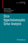 Slice Hyperholomorphic Schur Analysis - eBook
