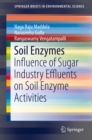 Soil Enzymes : Influence of Sugar Industry Effluents on Soil Enzyme Activities - eBook