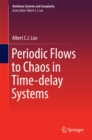 Periodic Flows to Chaos in Time-delay Systems - eBook