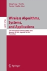Wireless Algorithms, Systems, and Applications : 11th International Conference, WASA 2016, Bozeman, MT, USA, August 8-10, 2016. Proceedings - Book