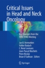 Critical Issues in Head and Neck Oncology : Key concepts from the Fifth THNO Meeting - eBook