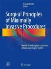 Surgical Principles of Minimally Invasive Procedures : Manual of the European Association of Endoscopic Surgery (EAES) - Book