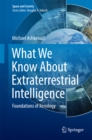 What We Know About Extraterrestrial Intelligence : Foundations of Xenology - eBook