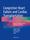 Congestive Heart Failure and Cardiac Transplantation : Clinical, Pathology, Imaging and Molecular Profiles - eBook