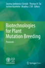 Biotechnologies for Plant Mutation Breeding : Protocols - eBook