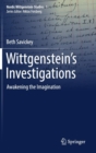 Wittgenstein’s Investigations : Awakening the Imagination - Book