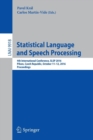 Statistical Language and Speech Processing : 4th International Conference, SLSP 2016, Pilsen, Czech Republic, October 11-12, 2016, Proceedings - Book
