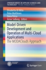 Model-Driven Development and Operation of Multi-Cloud Applications : The MODAClouds Approach - Book