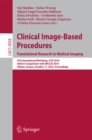Clinical Image-Based Procedures. Translational Research in Medical Imaging : 5th International Workshop, CLIP 2016, Held in Conjunction with MICCAI 2016, Athens, Greece, October 17, 2016, Proceedings - eBook