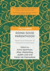 Doing Good Parenthood : Ideals and Practices of Parental Involvement - eBook