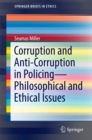 Corruption and Anti-Corruption in Policing-Philosophical and Ethical Issues - eBook