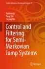 Control and Filtering for Semi-Markovian Jump Systems - eBook