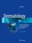 Dermatology : Illustrated Study Guide and Comprehensive Board Review - eBook