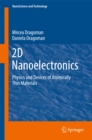 2D Nanoelectronics : Physics and Devices of Atomically Thin Materials - eBook