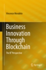 Business Innovation Through Blockchain : The B³ Perspective - eBook