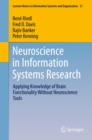 Neuroscience in Information Systems Research : Applying Knowledge of Brain Functionality Without Neuroscience Tools - eBook