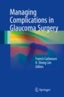 Managing Complications in Glaucoma Surgery - eBook