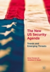 The New US Security Agenda : Trends and Emerging Threats - eBook