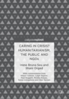 Caring in Crisis? Humanitarianism, the Public and NGOs - eBook