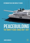 Peacebuilding : The Twenty Years’ Crisis, 1997-2017 - Book