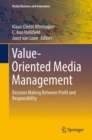 Value-Oriented Media Management : Decision Making Between Profit and Responsibility - eBook
