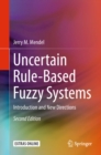 Uncertain Rule-Based Fuzzy Systems : Introduction and New Directions, 2nd Edition - eBook