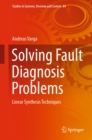Solving Fault Diagnosis Problems : Linear Synthesis Techniques - eBook