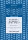European Citizenship after Brexit : Freedom of Movement and Rights of Residence - eBook
