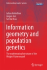 Information Geometry and Population Genetics : The Mathematical Structure of the Wright-Fisher Model - eBook