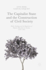 The Capitalist State and the Construction of Civil Society : Public Funding and the Regulation of Popular Education in Sweden, 1870-1991 - Book