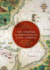 Educational Alternatives in Latin America : New Modes of Counter-Hegemonic Learning - Book
